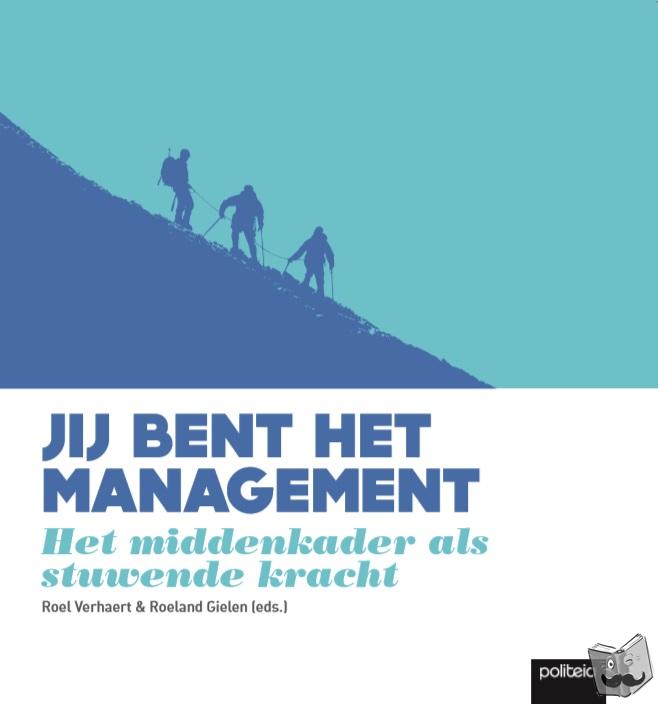 Gielen, Roeland, Verhaert, Roel - Jij bent het management