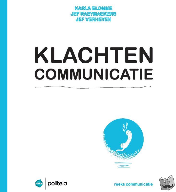 Blomme, Karla, Raeymaekers, Jef, Verheyen, Jef - Klachtencommunicatie