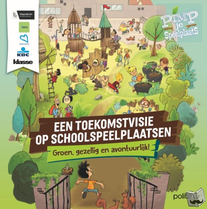 Gijsel, Katrijn, Vanfreachem, Tine - Een toekomstvisie op schoolspeelplaatsen