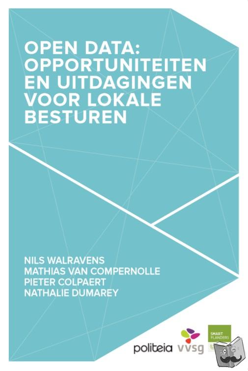 Walvarens, Nils, Compernolle, Mathias Van, Colpaert, Pieter, Dumarey, Nathalie - Open Data: opportuniteiten en uitdagingen voor lokale besturen