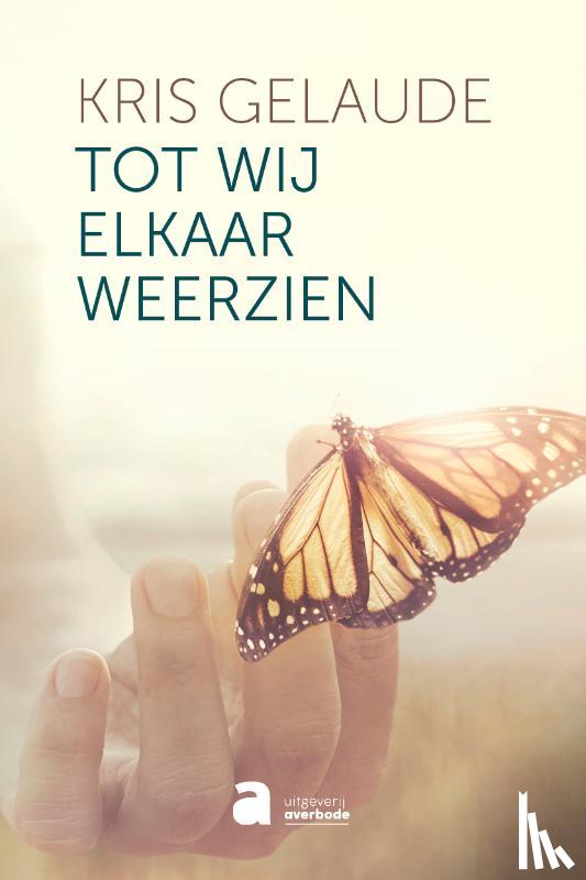 Gelaude, Kris - Tot wij elkaar weerzien
