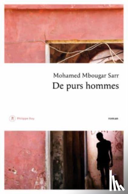 MOHAMED MBOUGAR SARR - DE PURS HOMMES
