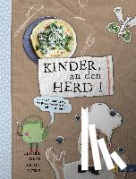 Seifert, Claudia, Sander, Gesa, Mager, Nelly - Kinder, an den Herd!