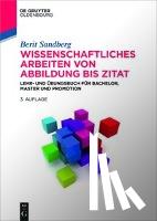 Sandberg, Berit - Wissenschaftliches Arbeiten von Abbildung bis Zitat