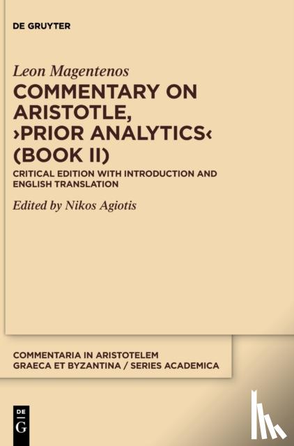 Leon Magentenos - Commentary on Aristotle, ›Prior Analytics‹ (Book II)