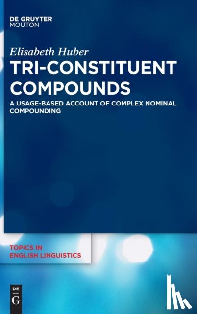 Huber, Elisabeth - Tri-Constituent Compounds
