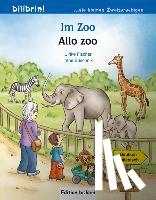 Fischer, Ulrike, Brischnik, Irene - Im Zoo. Kinderbuch Deutsch-Italienisch
