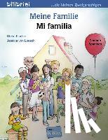 Fischer, Ulrike, Loesch, Jessica von - Meine Familie. Kinderbuch Deutsch-Spanisch