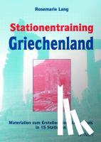 Lang, Rosemarie - Stationentraining Griechenland