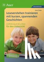 Tacke, Gero - Leseverstehen trainieren mit kurzen, spannenden Geschichten. Ab 3. Klasse für den Unterricht