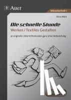 März, Silvia - Die schnelle Stunde Werken / Textiles Gestalten