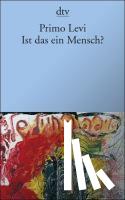 Levi, Primo - Ist das ein Mensch?