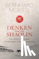 Moestl, Bernhard - Denken wie ein Shaolin