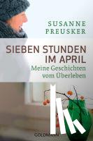 Preusker, Susanne - Sieben Stunden im April