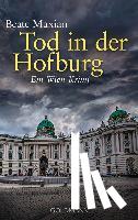 Maxian, Beate - Tod in der Hofburg