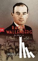 Carlberg, Ingrid - Raoul Wallenberg