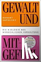 Sapolsky, Robert - Gewalt und Mitgefühl