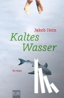 Hein, Jakob - Kaltes Wasser