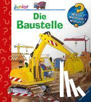 Schuld, Kerstin M. - Wieso? Weshalb? Warum? junior, Band 7: Die Baustelle