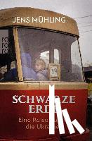Mühling, Jens - Schwarze Erde