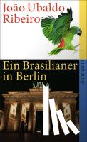 Ribeiro, Joao Ubaldo - Ein Brasilianer in Berlin