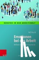 Haubl, Rolf - Emotionen bei der Arbeit