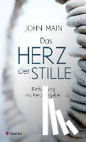 Main, John - Das Herz der Stille