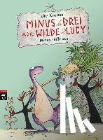 Krause, Ute - Minus Drei und die wilde Lucy 02 - Minus reißt aus