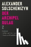 Solschenizyn, Alexander - Der Archipel GULAG II