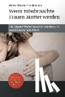 Simkin, Penny, Klaus, Phyllis - Wenn missbrauchte Frauen Mutter werden