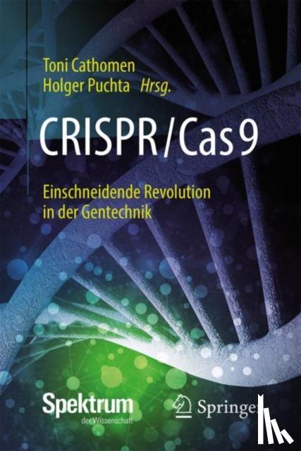  - CRISPR/Cas9 - Einschneidende Revolution in der Gentechnik