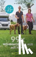 Berning, Torsten - Berning, T: 99 x Wohnmobilurlaub mit Hund