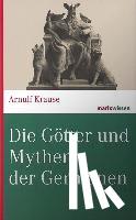 Krause, Arnulf - Die Götter und Mythen der Germanen