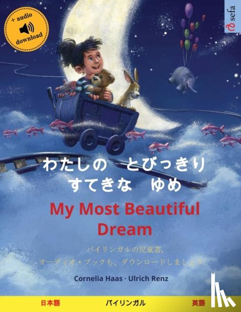 Renz, Ulrich - わたしの　とびっきり　すてきな　ゆめ - My Most Beautiful Dream (日本語 - 英語)