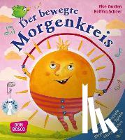 Gulden, Elke, Scheer, Bettina - Der bewegte Morgenkreis, m. Audio-CD