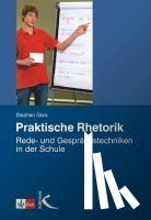 Gora, Stephan - Praktische Rhetorik