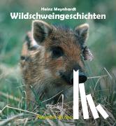 Meynhardt, Heinz - Wildschweingeschichten