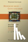 Eizinger, Werner - Mensch sein - Gott feiern. Werktage im Jahreskreis 2