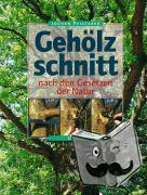 Pfisterer, Jochen A. - Gehölzschnitt nach den Gesetzen der Natur