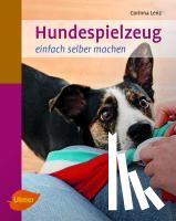 Lenz, Corinna - Hundespielzeug einfach selber machen