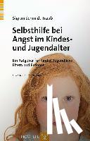 Schmidt-Traub, Sigrun - Selbsthilfe bei Angst im Kindes- und Jugendalter