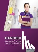 Bazan, Hans-Jürgen, Bentin, Margit, Böker, Jürgen, Brunn, Hartwig - Handbuch Verkäufer / -innen, Kaufleute im Einzelhandel. Schulbuch
