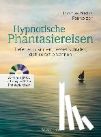 Panholzer, Thomas Niklas - Hypnotische Phantasiereisen + 70-minütige Meditations-CD. Echte Hilfe gegen psychische Belastungen, Stress, Sorgen und Ängste