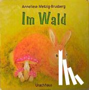 Metzig-Brusberg, Anneliese - Im Wald