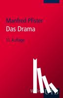 Pfister, Manfred - DAS DRAMA. THEORIE UND ANALYSE