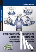 Steffek, Frauke - Verbraucherführerschein: Gesunde Ernährung