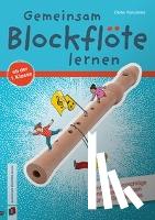 Kanzleiter, Dieter - Gemeinsam Blockflöte lernen ab der 1. Klasse