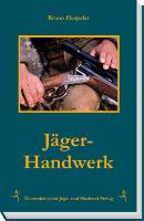 Hespeler, Bruno - Jäger-Handwerk
