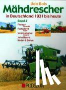 Bols, Udo - Mähdrescher in Deutschland von 1932 bis heute 2
