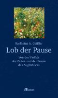 Geißler, Karlheinz A. - Lob der Pause
